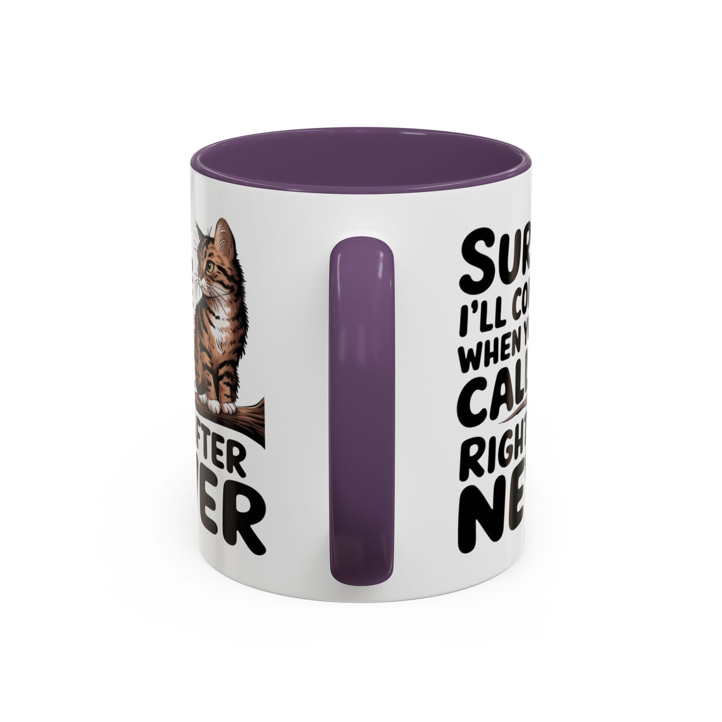 Animal Mug - Sure I'll Come When You Call