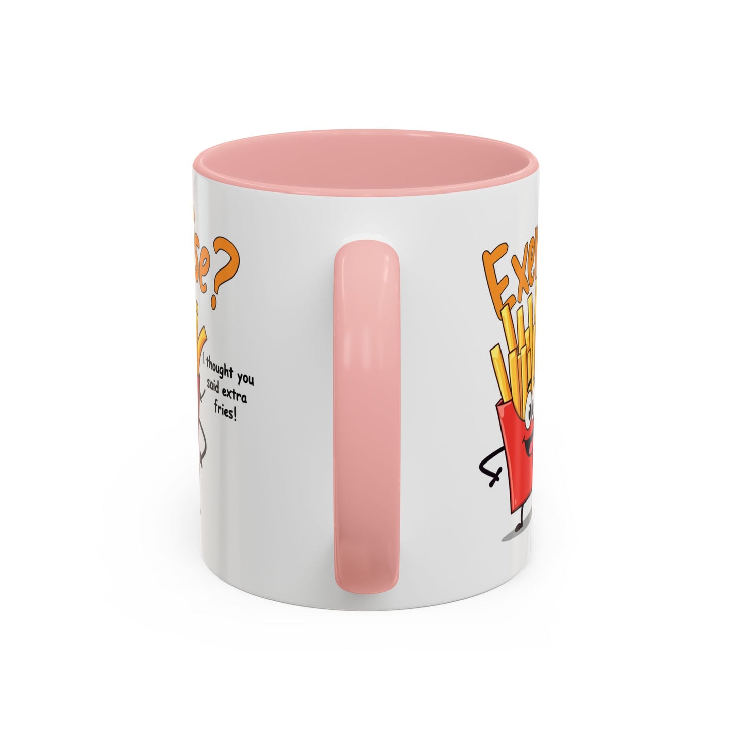 Humor Mug - Exercise I Thought You Said Extra Fries