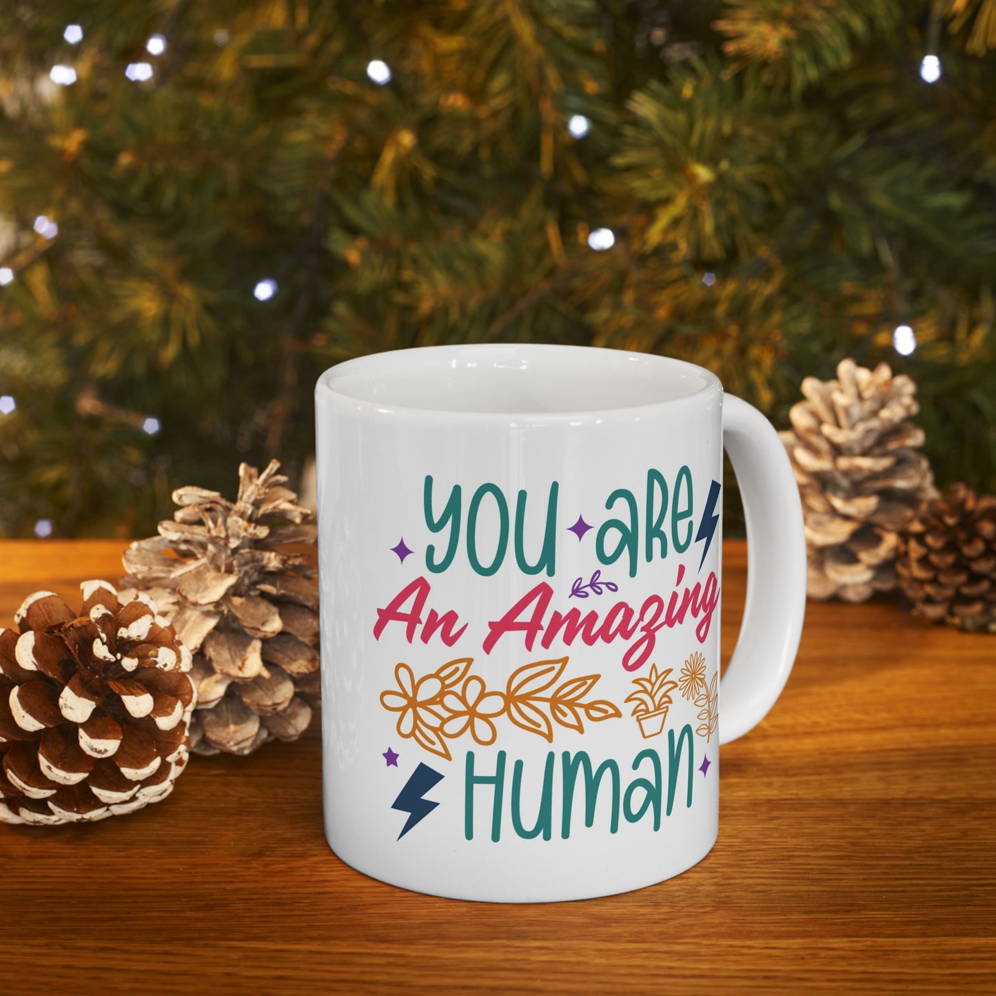 Motivation Mug - You Are An Amazing Human