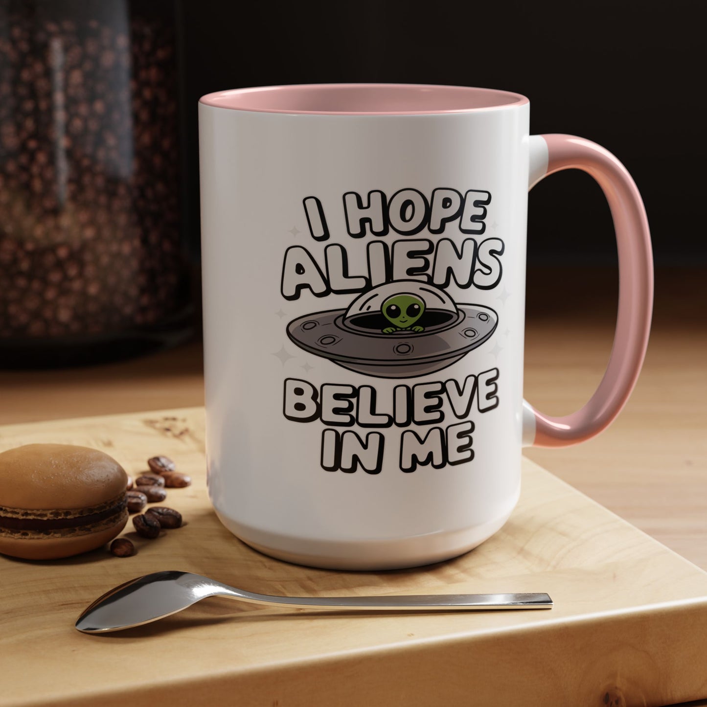 Alien Mug - I Hope Aliens