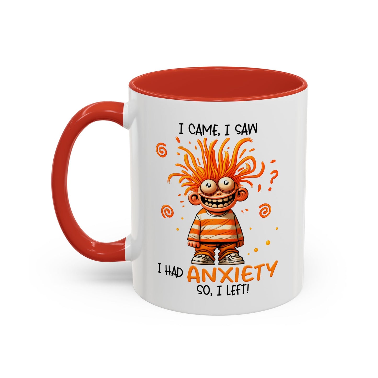 Humor Mug - I Came I Saw I Had Anxiety