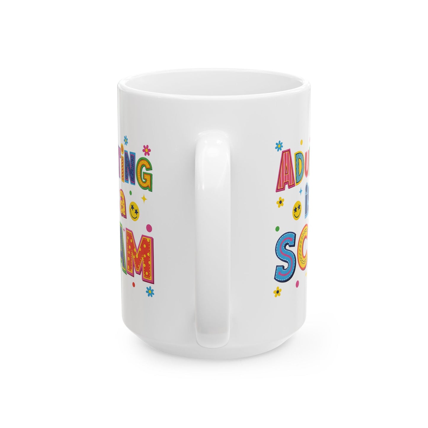 Humor Mug - Adulting Is A Scam