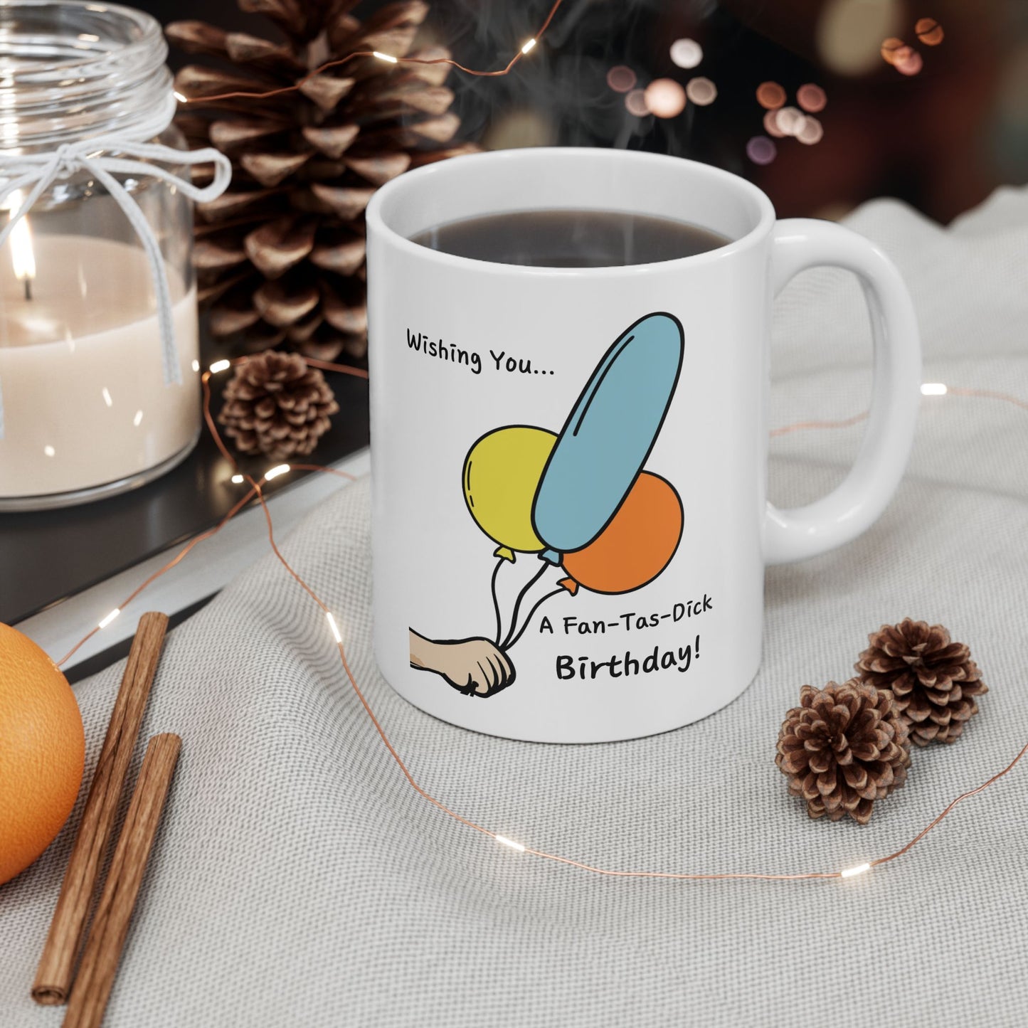 Birthday Mug - Wishing You a Fan-Tas-Dick Birthday!