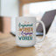 Motivation Mug - Empowered Women Empower Women