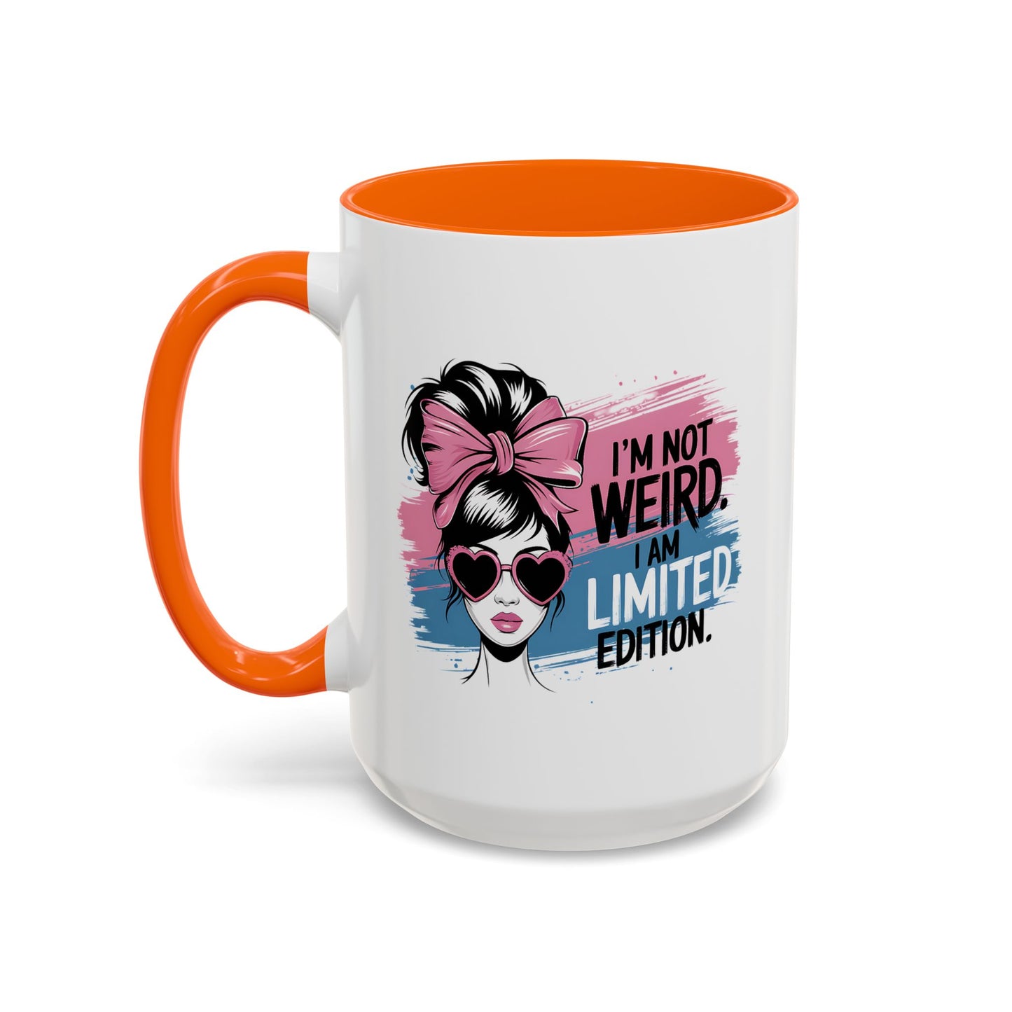 Humor Mug - I'm Not Weird I Am Limited Edition