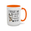 Adult Mug - I Thought I Was In A Bad Mood
