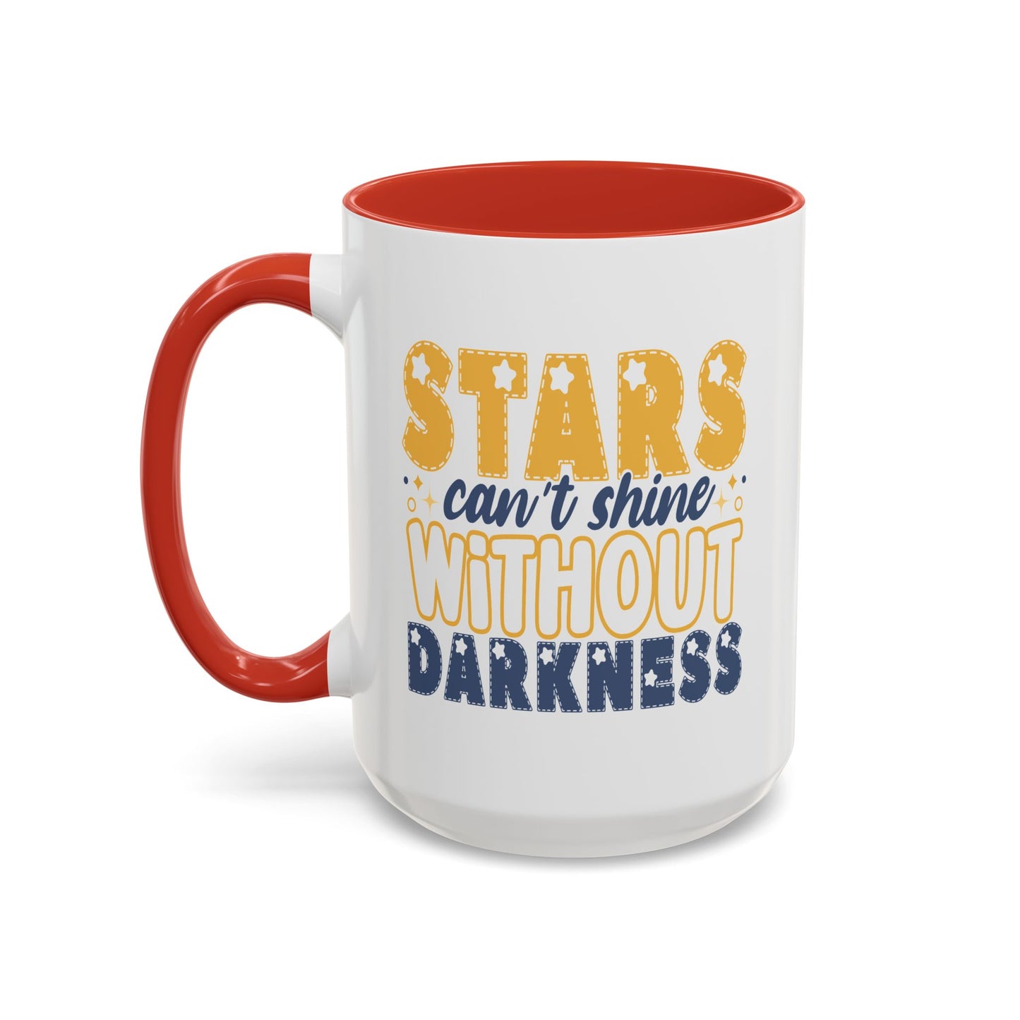Motivation Mug - Stars Can't Shine Without Darkness