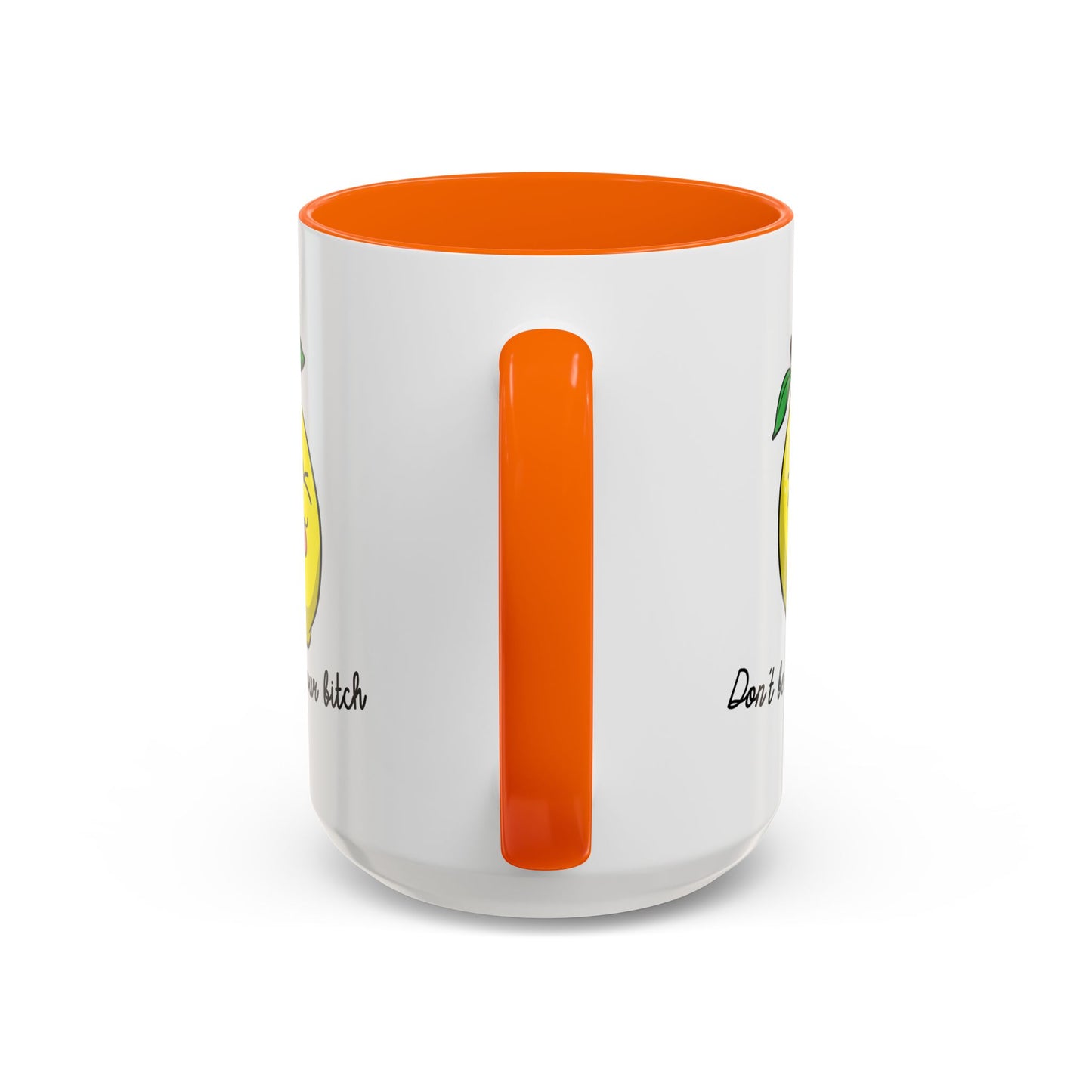 Adult Mug - Don't Be Such A Sour Bitch