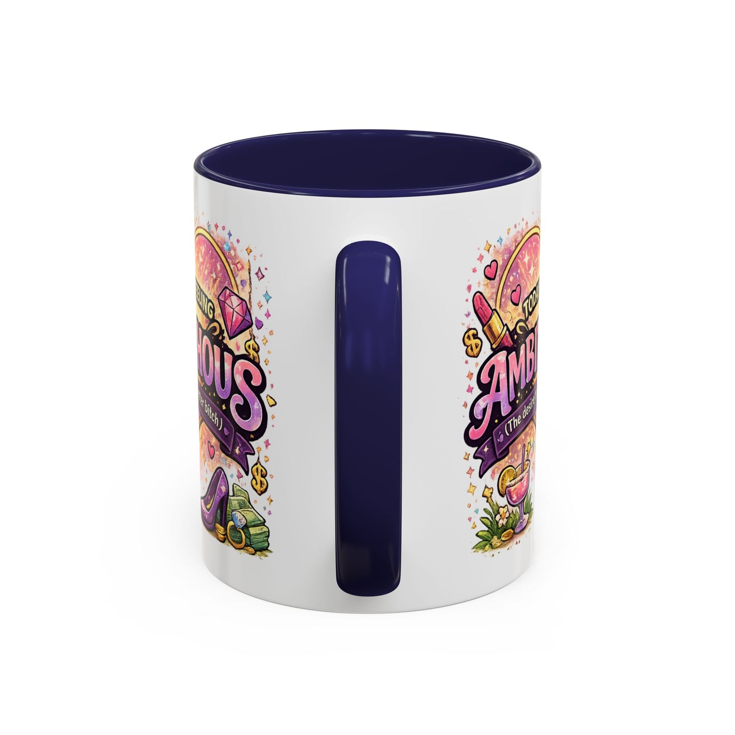 Humor Mug - Ambitchous