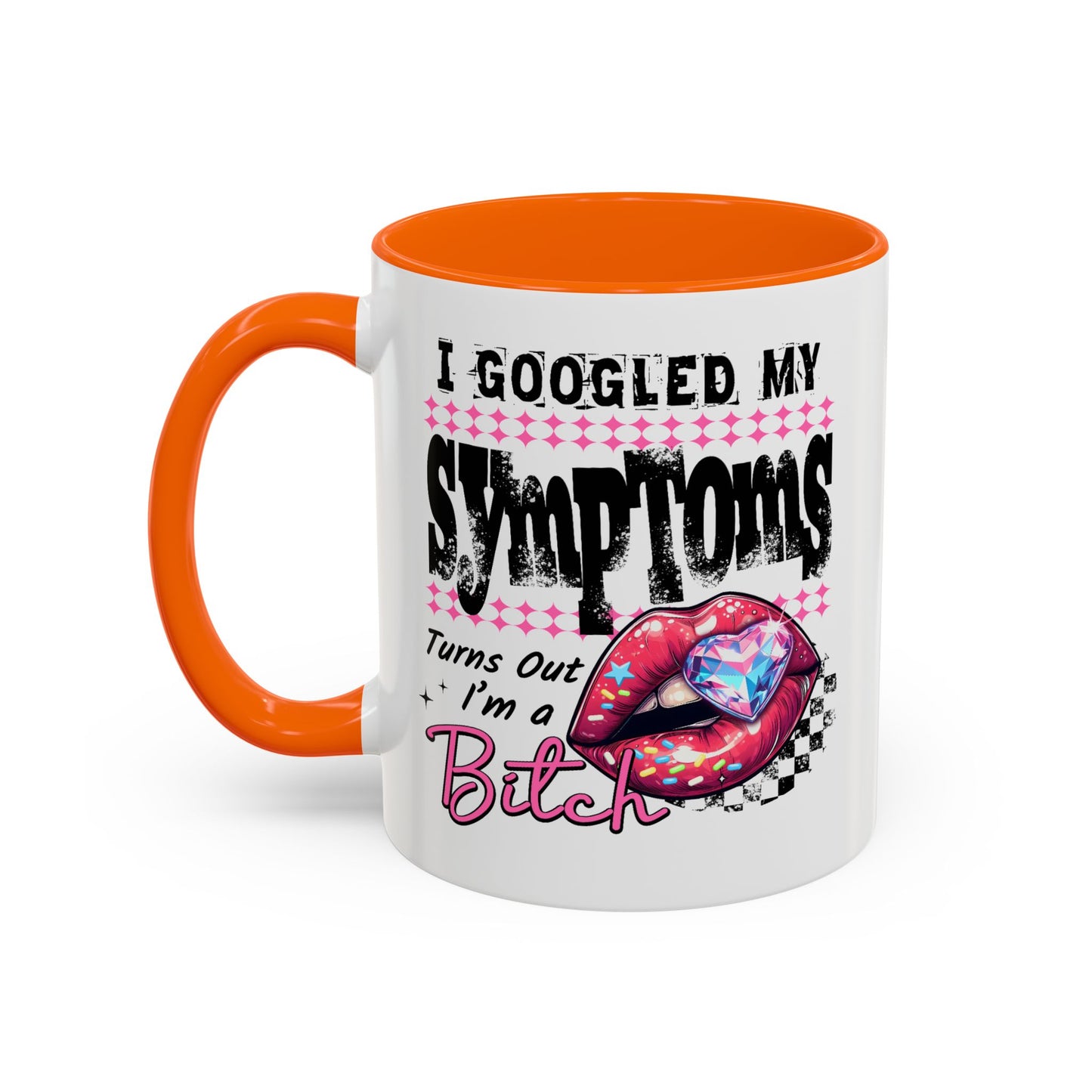 Humor Mug - I Googled My Symptoms