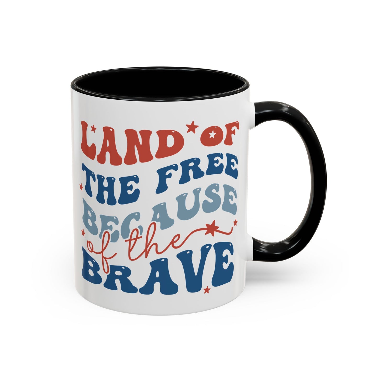 4th of July Mug - Land of The Free Because of The Brave