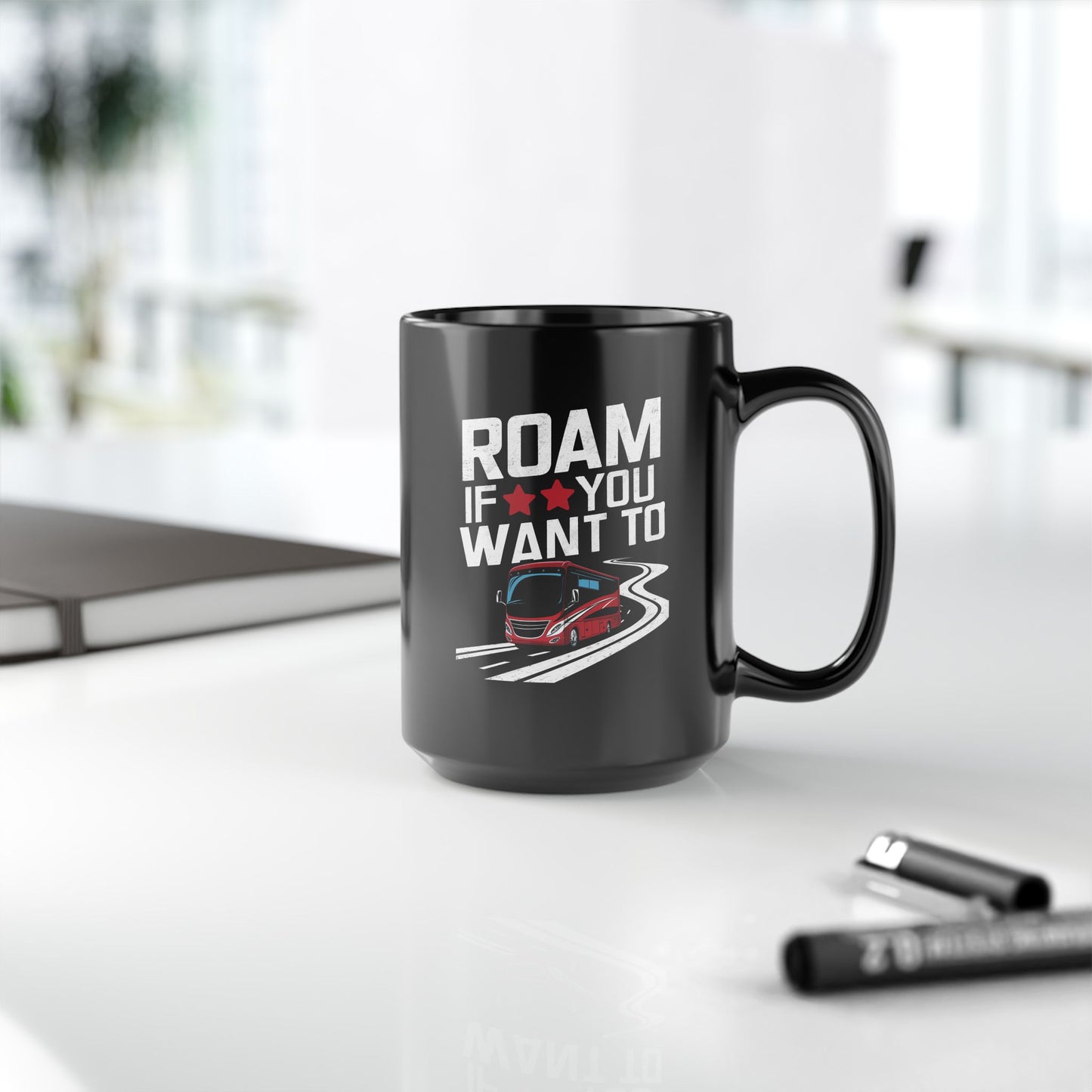 Adventure Mug - Roam If You Want To