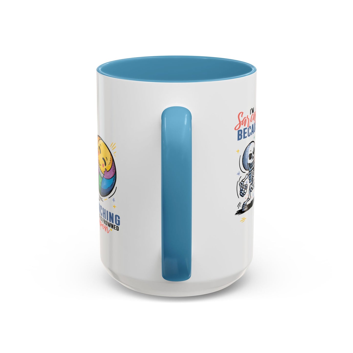 Humor Mug - I'm Sarcastic Because