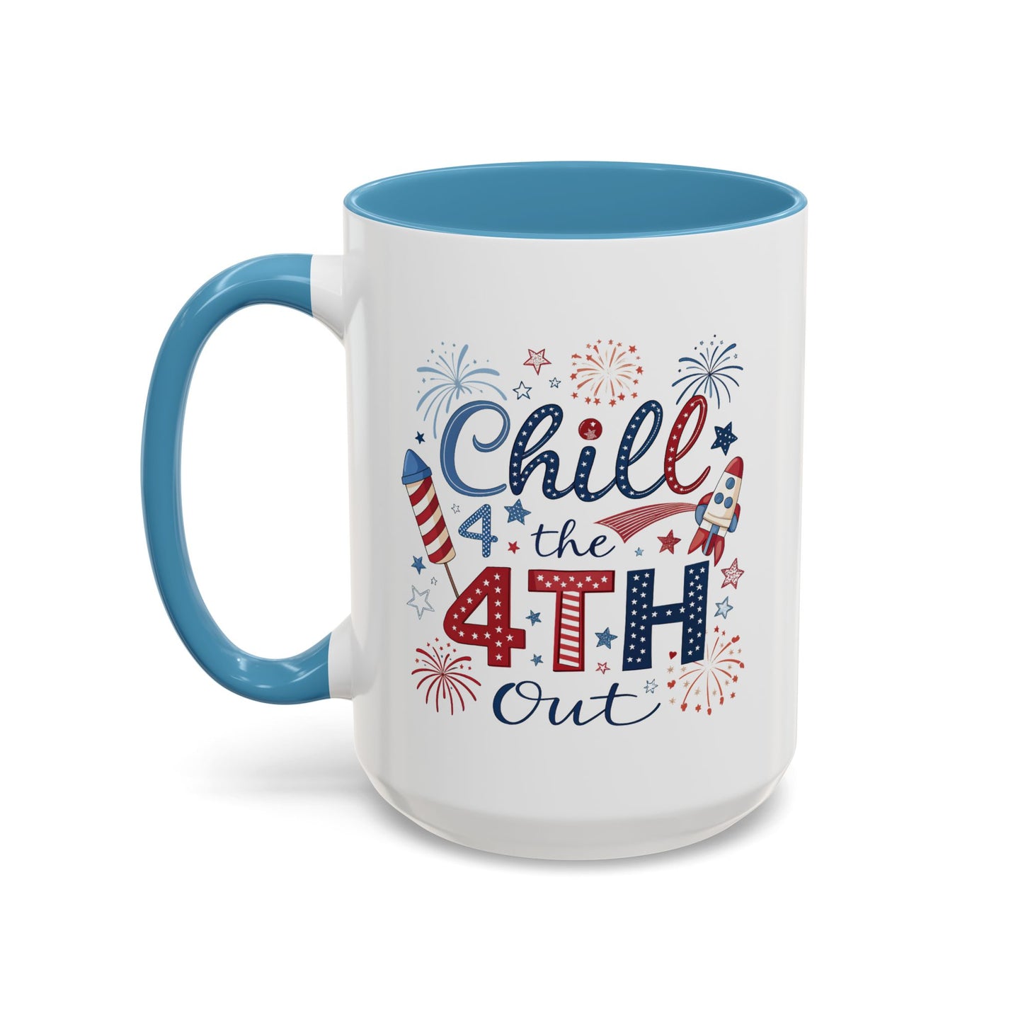 4th of July Mug - Chill the 4th Out Celebrations