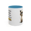 Humor Mug - I Used To Smile