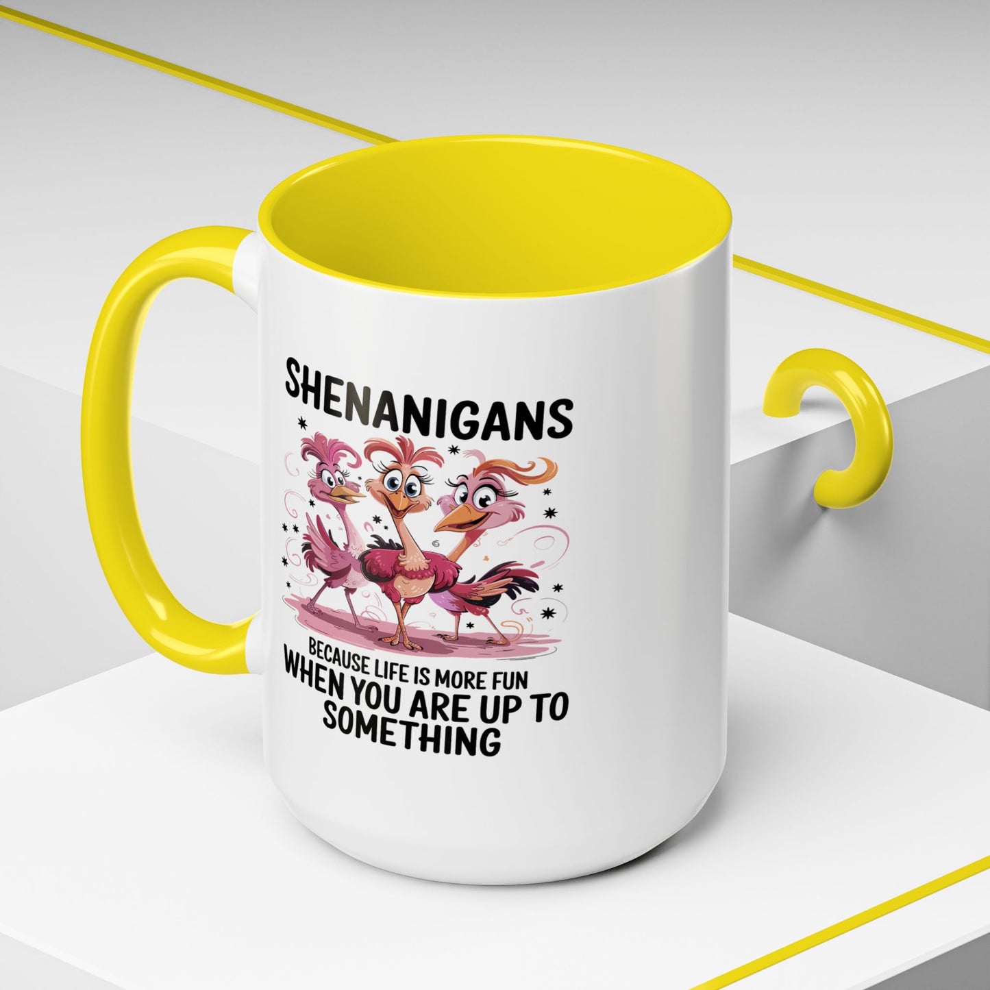 Humor Mug - Shenanigans Because Life is More Fun