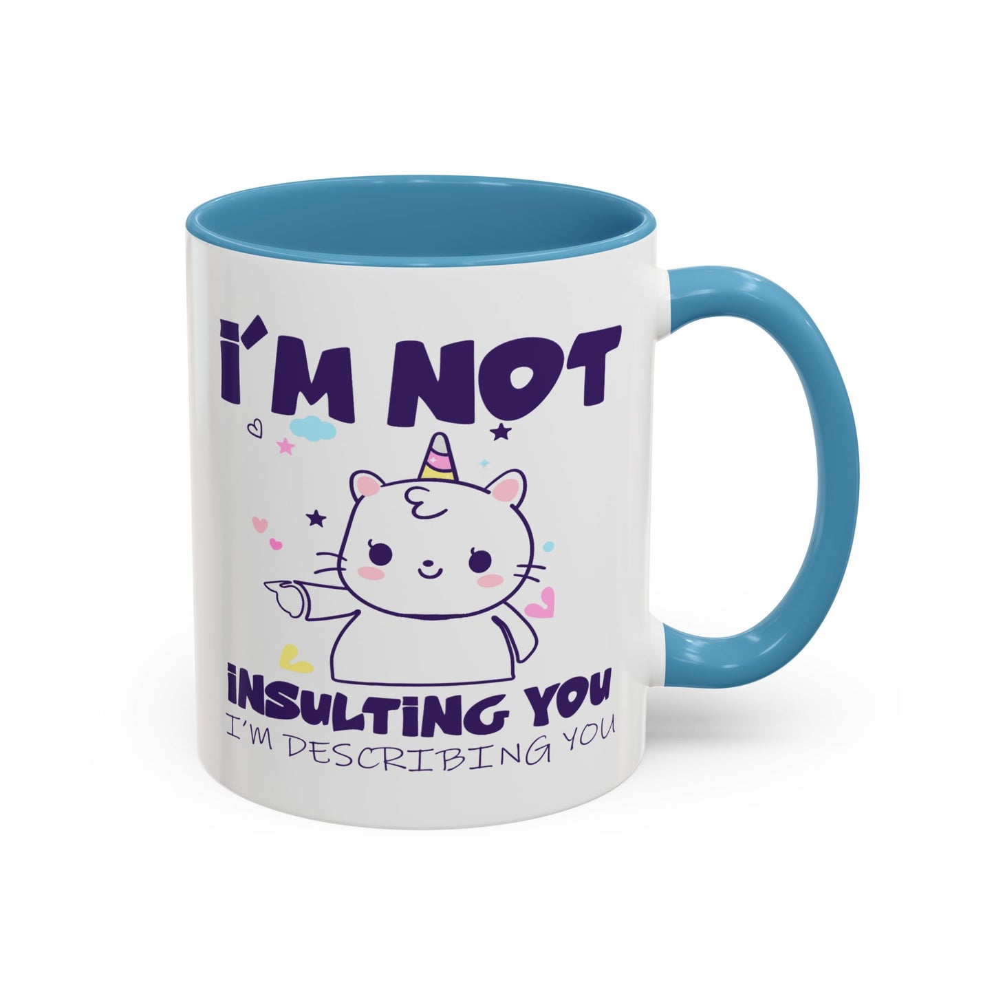 Humor Mug - I'm Not Insulting You