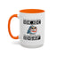 Humor Mug - Just So We're Clear