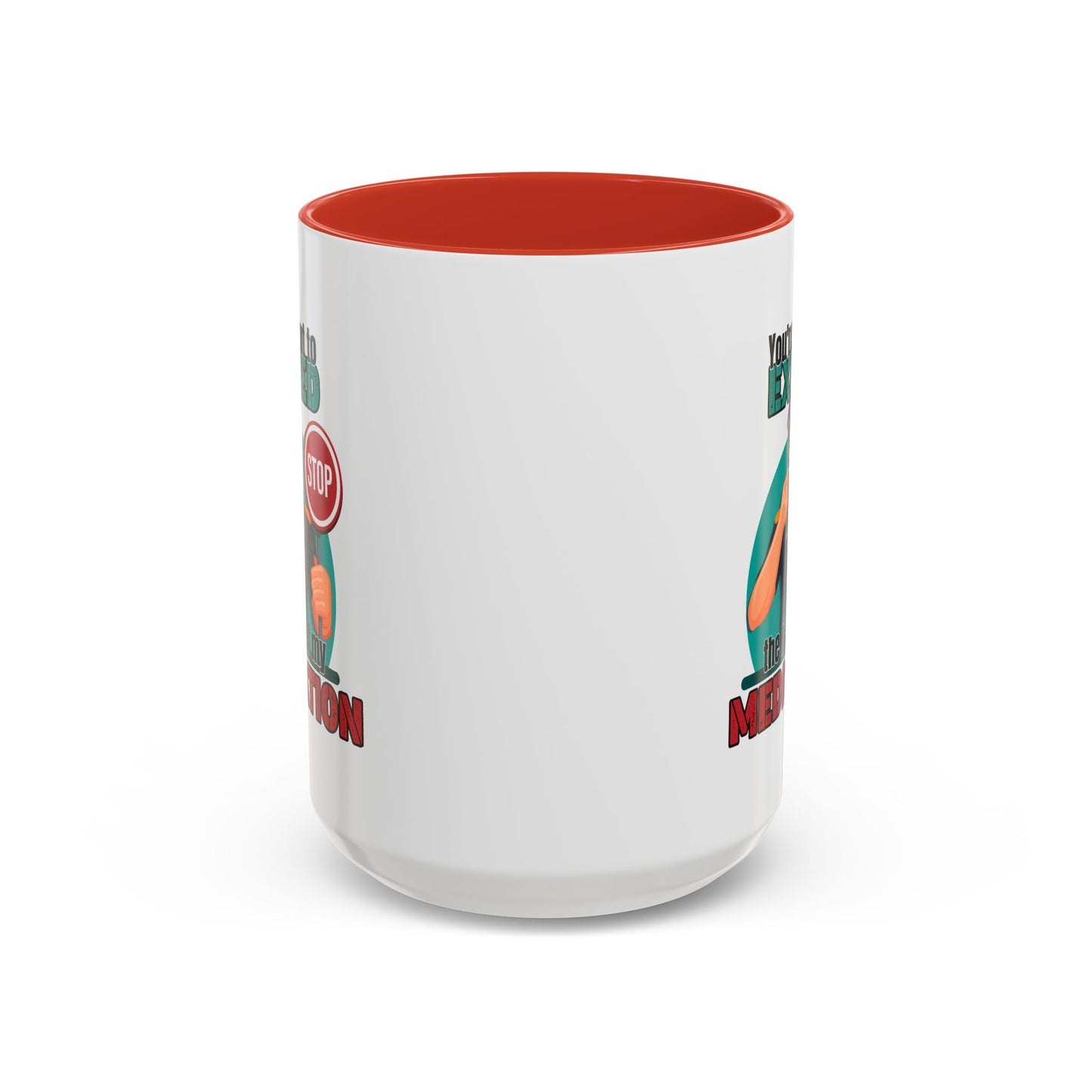 Humor Mug - You Are About To Exceed
