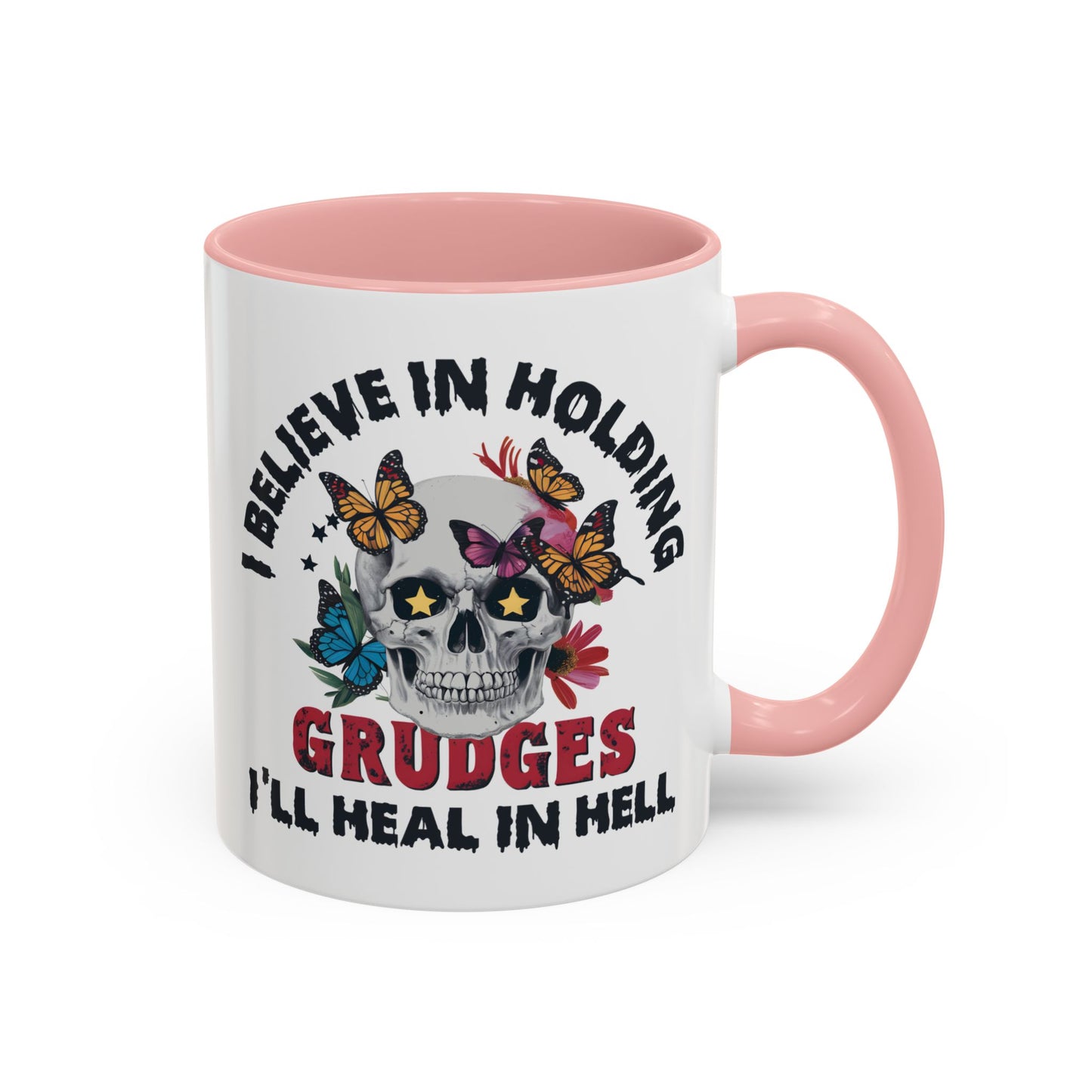 Adult Mug - I Believe in Holding Grudges