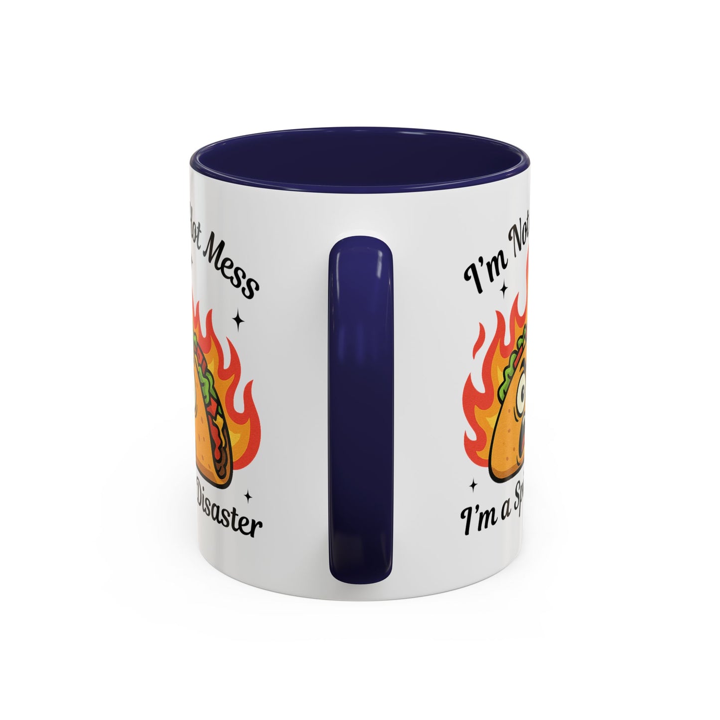 Humor Mug - I'm Not a Hot Mess