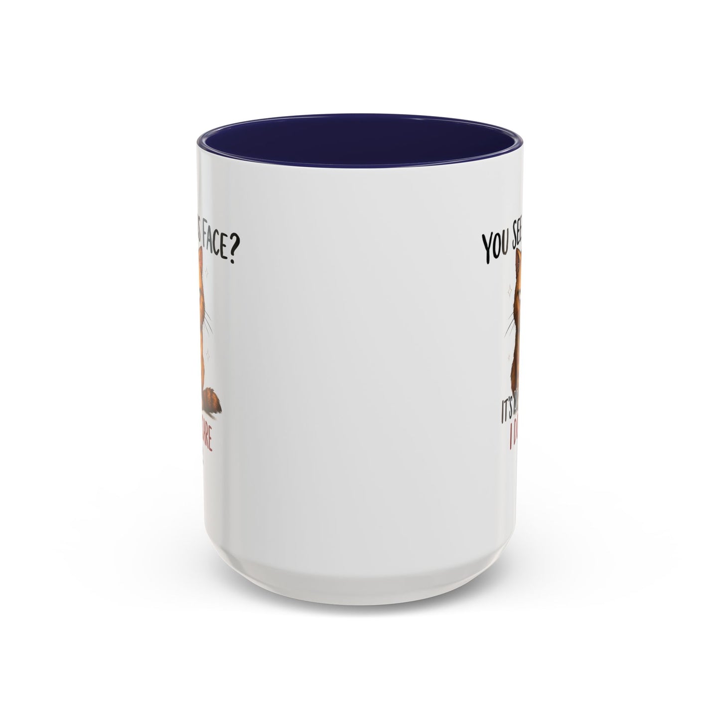 Animal Mug - You See This Face?