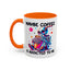 Adult Mug - Maybe Coffee Is Addicted To Me