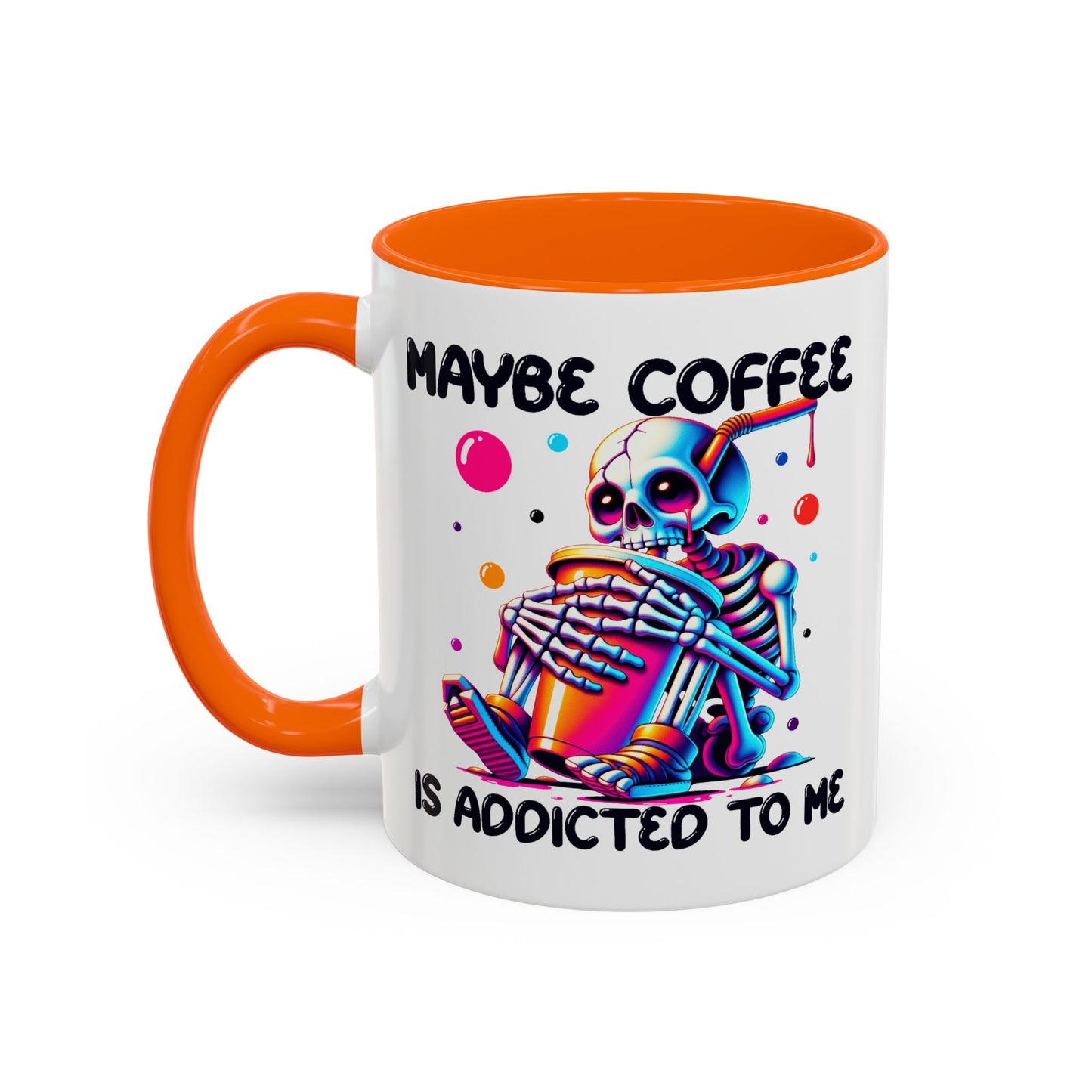 Adult Mug - Maybe Coffee Is Addicted To Me