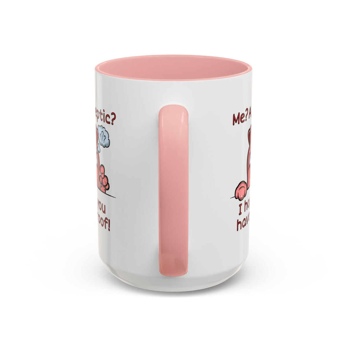 Humor Mug - Me A Skeptic