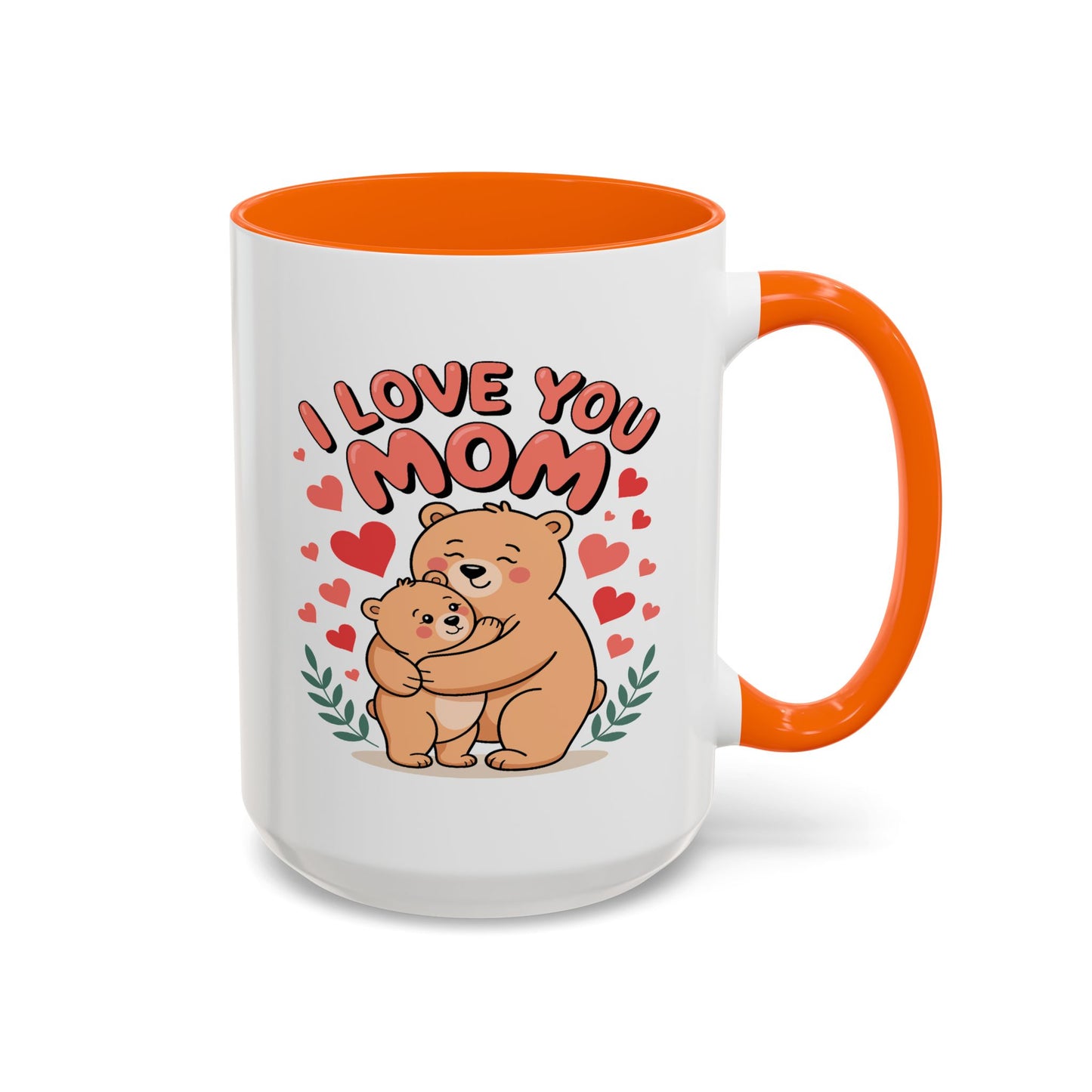 Mother's Day Mug - I Love You Mom Bear