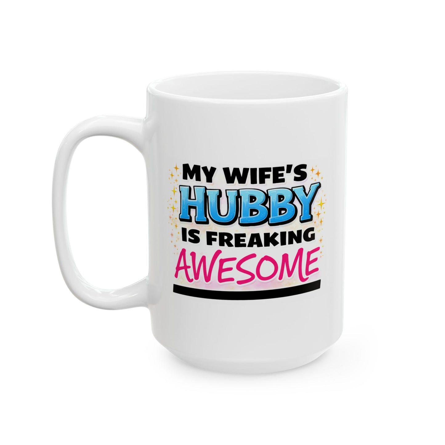 Anniversary Mug - My Wife's Husband is Freaking Awesome
