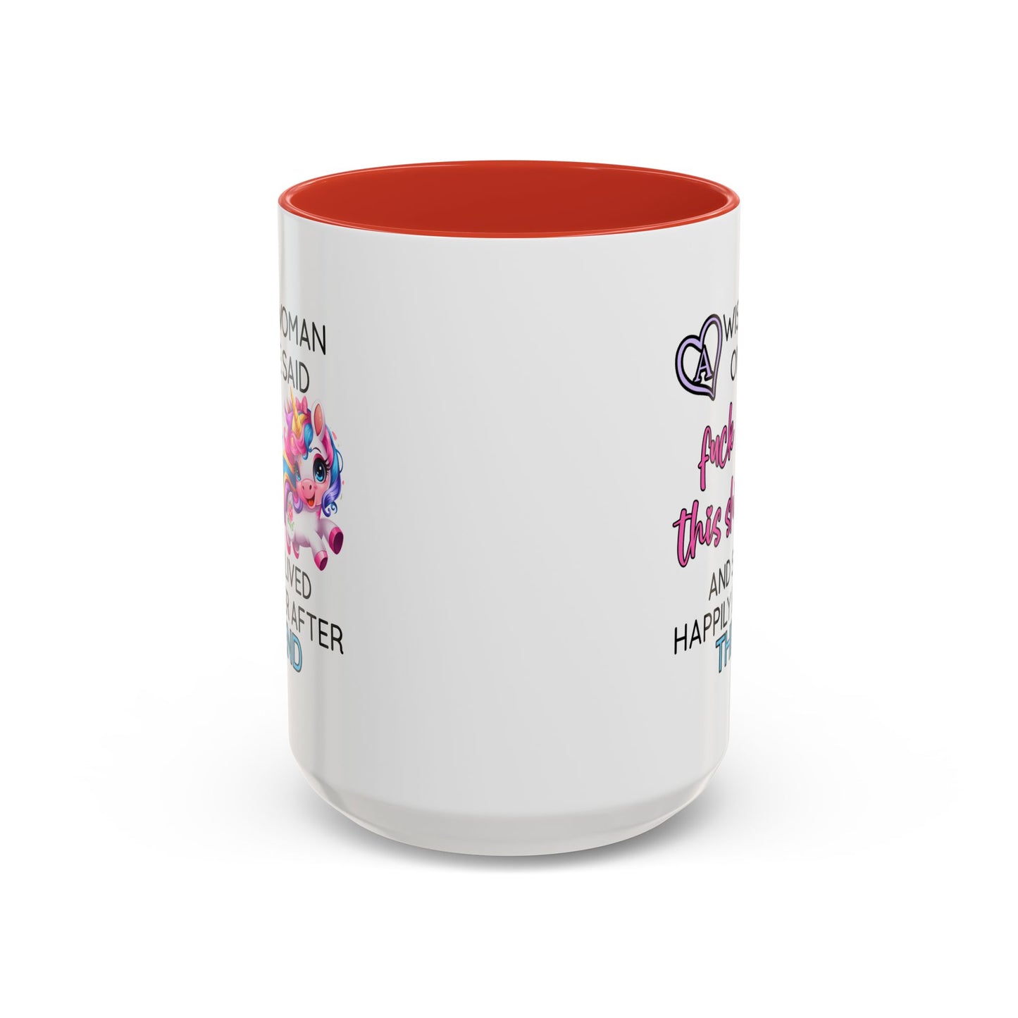 Adult Mug - A Wise Woman Once Said
