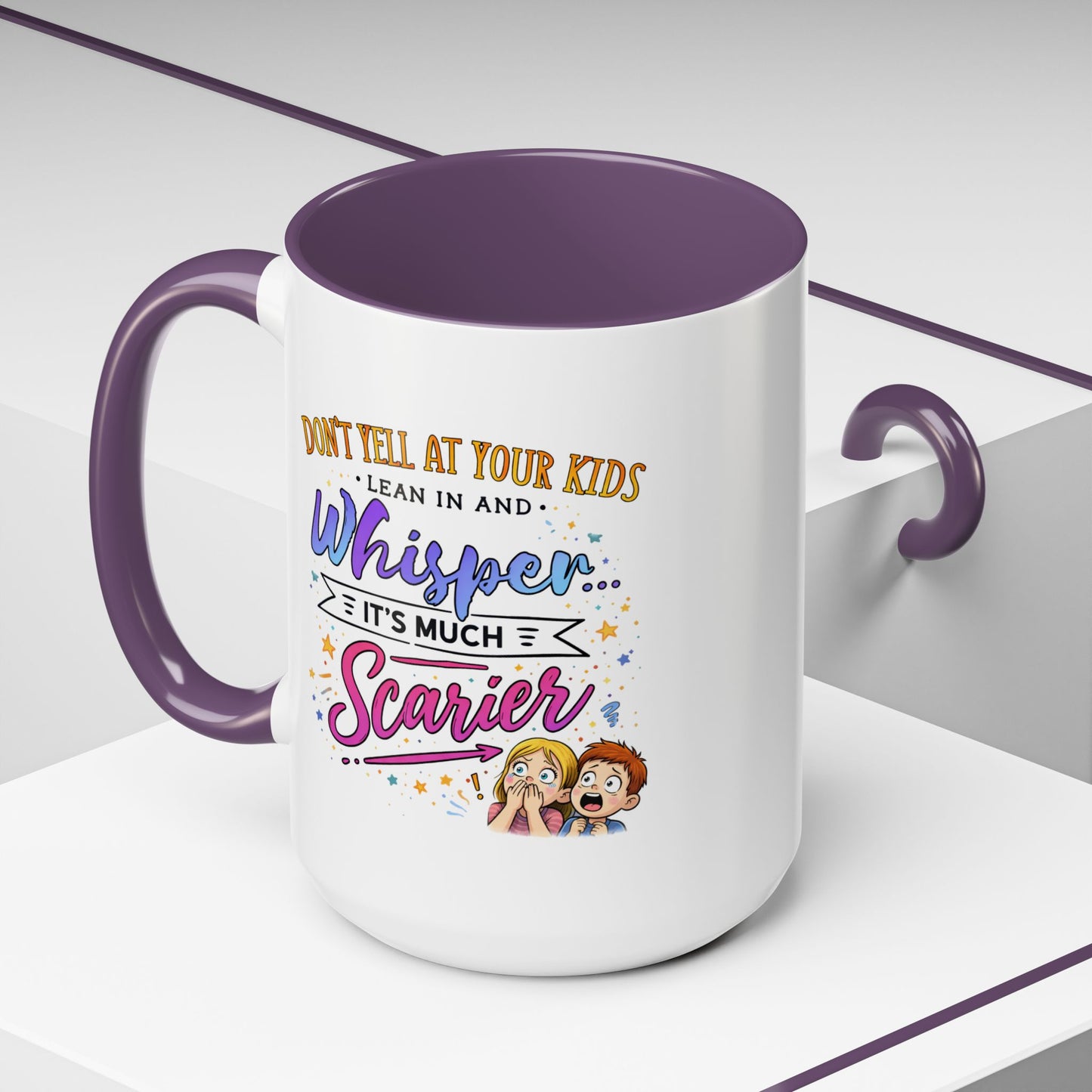 Humor Mug - Don't Yell At Your Kids