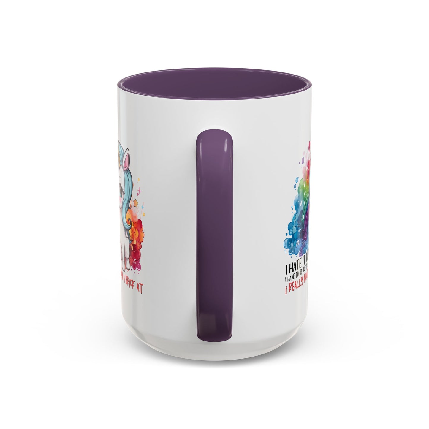 Adult Mug - I Hate It When I Have To Be Nice