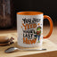 Humor Mug - You Just Yeed Your Last Haw