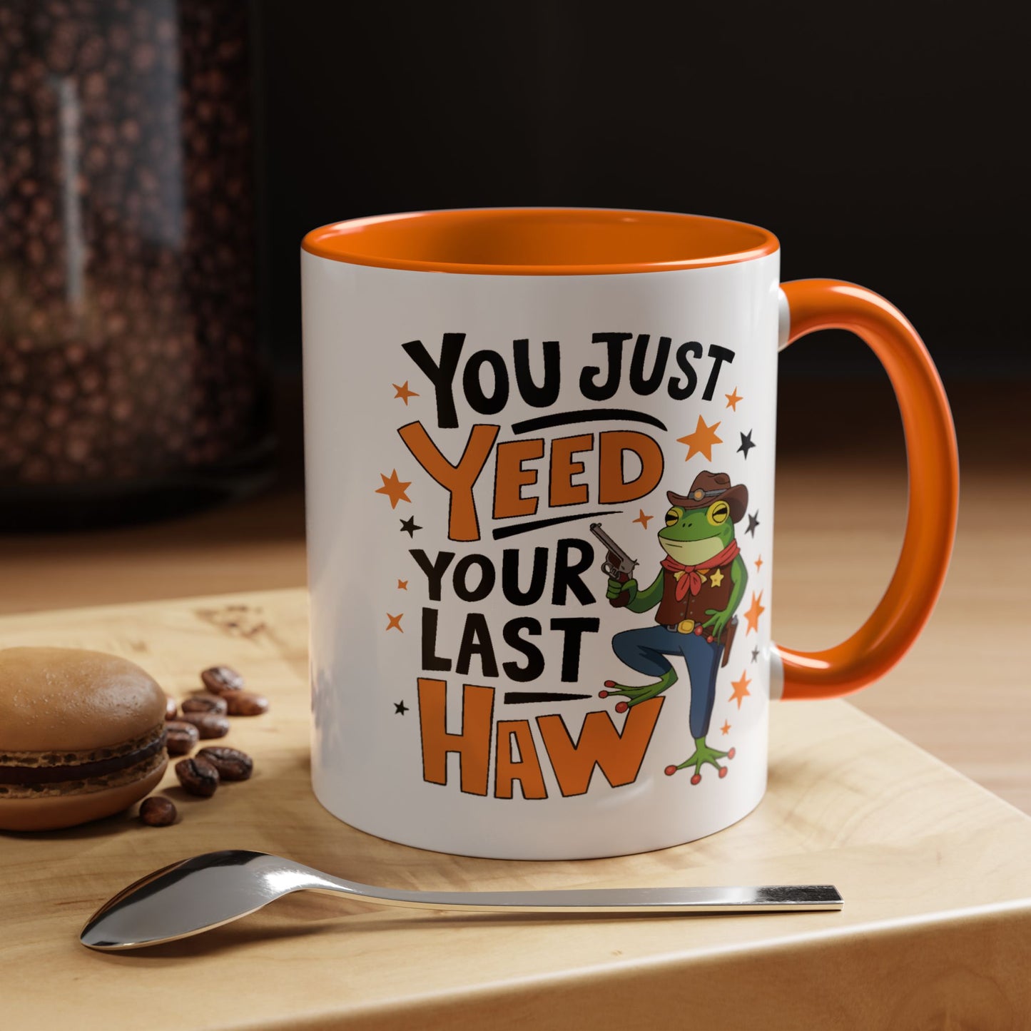 Humor Mug - You Just Yeed Your Last Haw