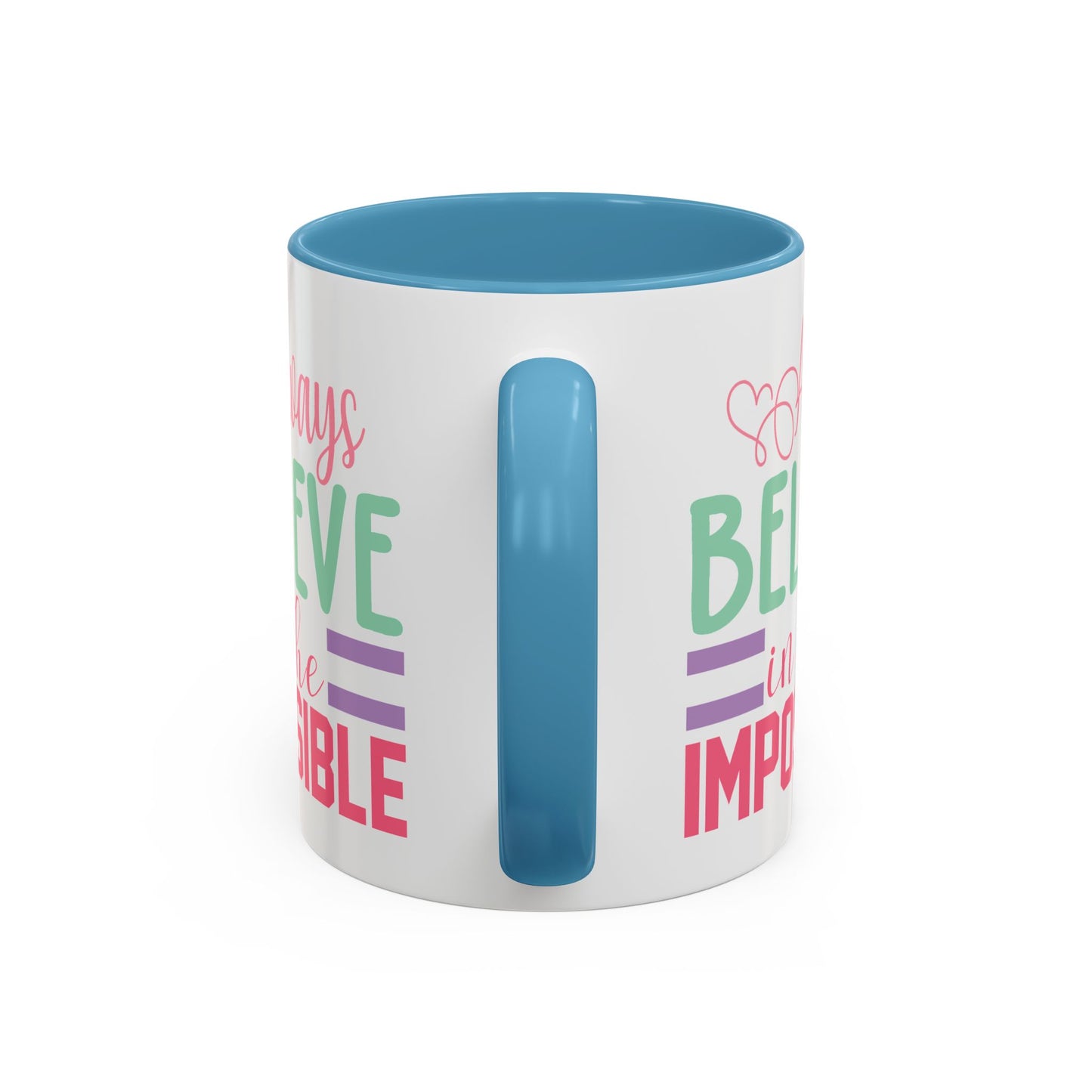 Motivation Mug - Always Believe in the Impossible
