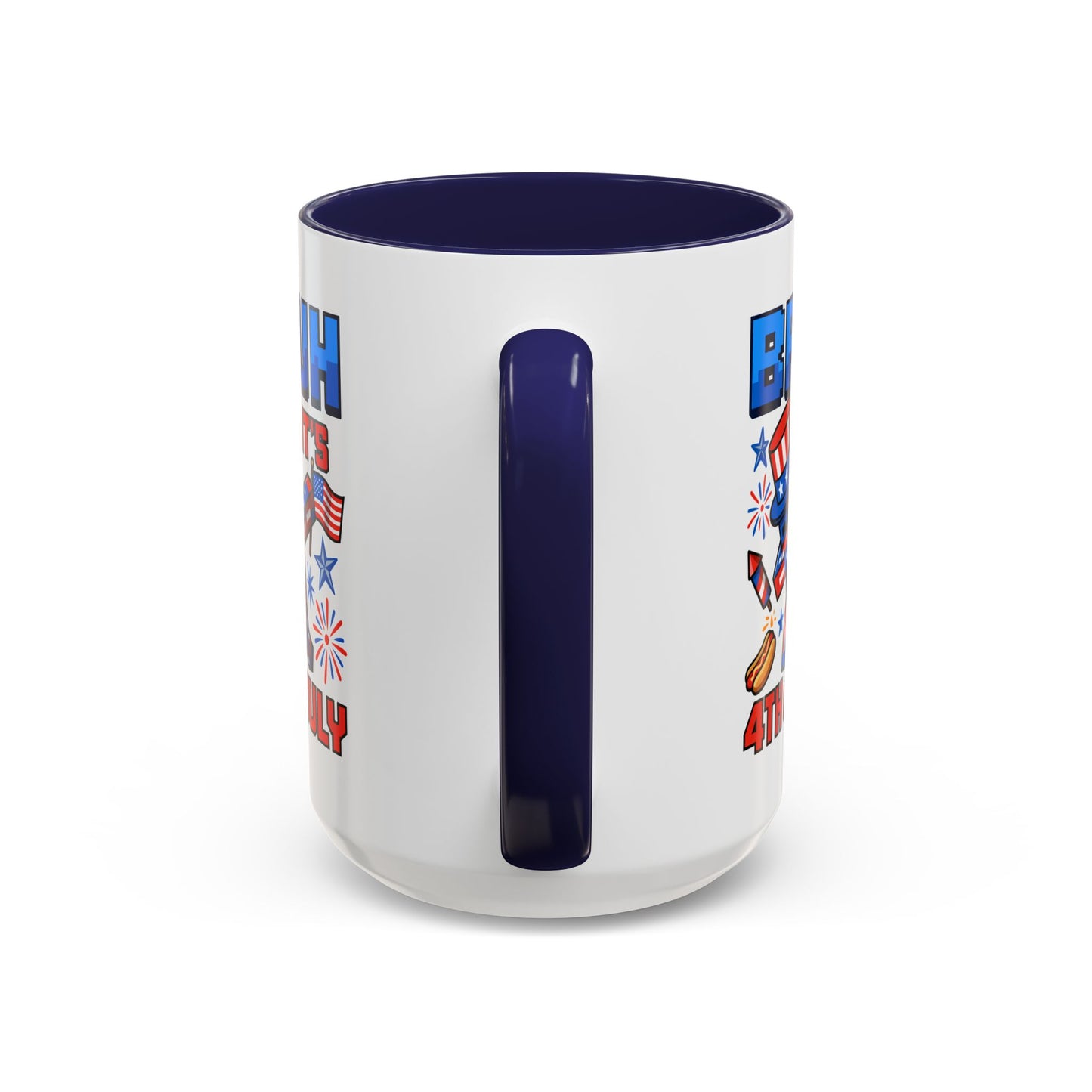 4th of July Mug - Bruh It's 4th of July