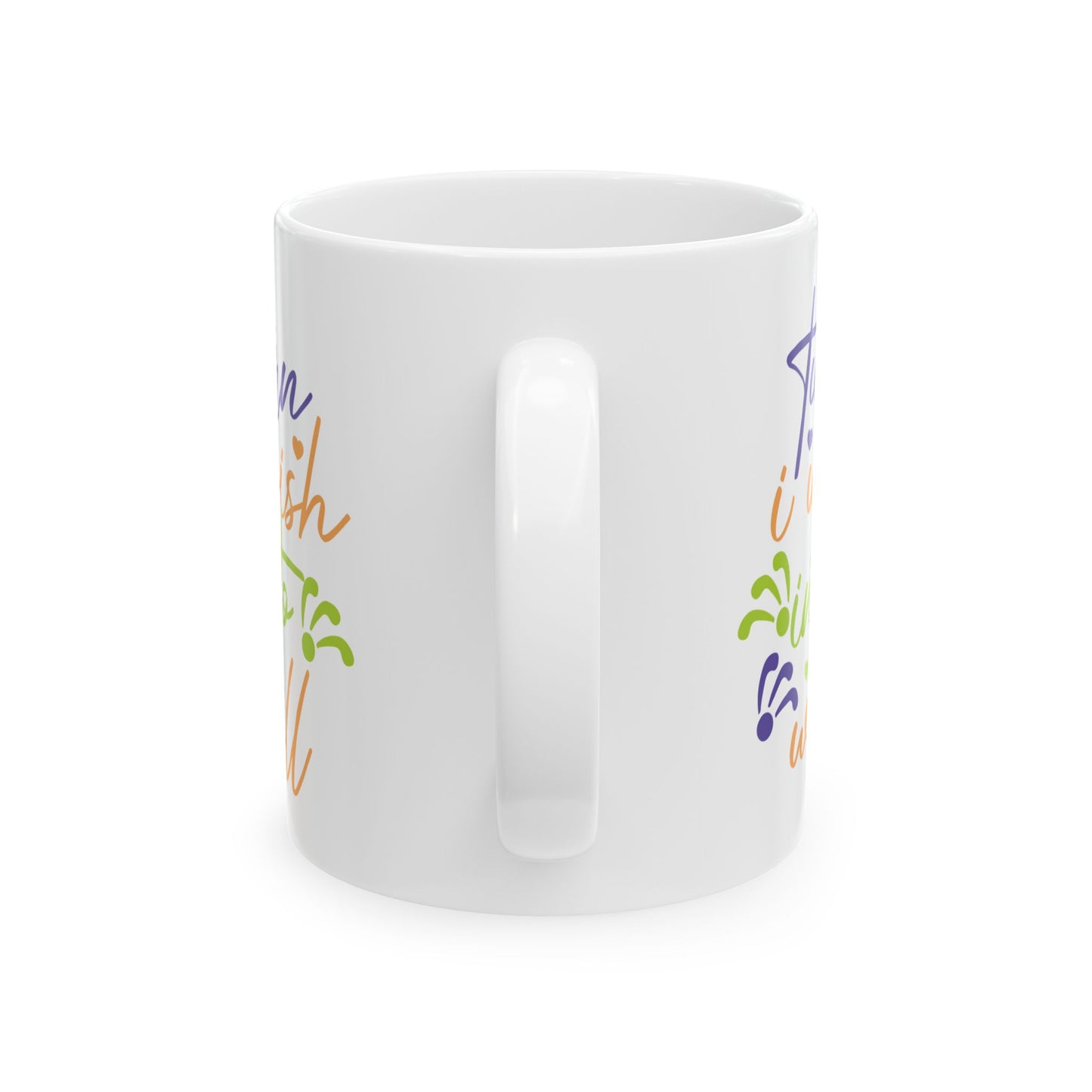 Motivation Mug - Turn I Wish Into I Will 1