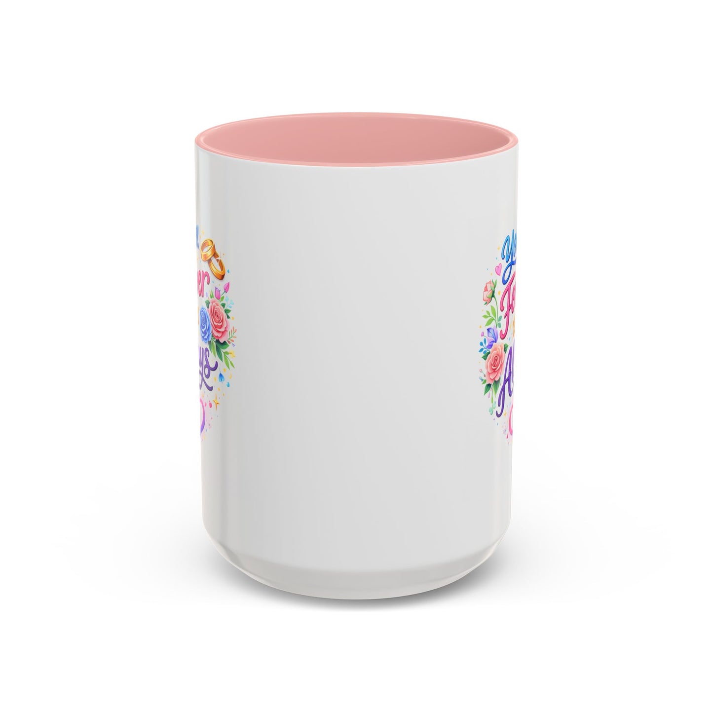 Anniversary Mug - You Will Forever Be My Always