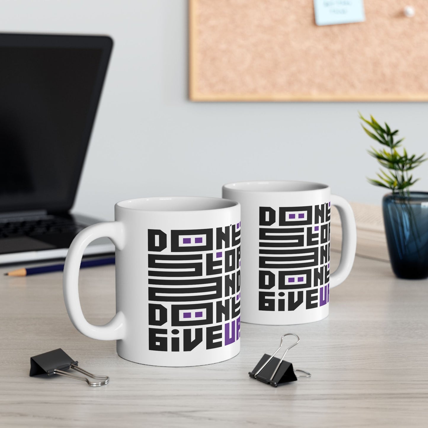 Motivation Mug - Don't Stop and Don't Give Up