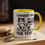 Animal Mug - I Thought I Was In a Bad Mood