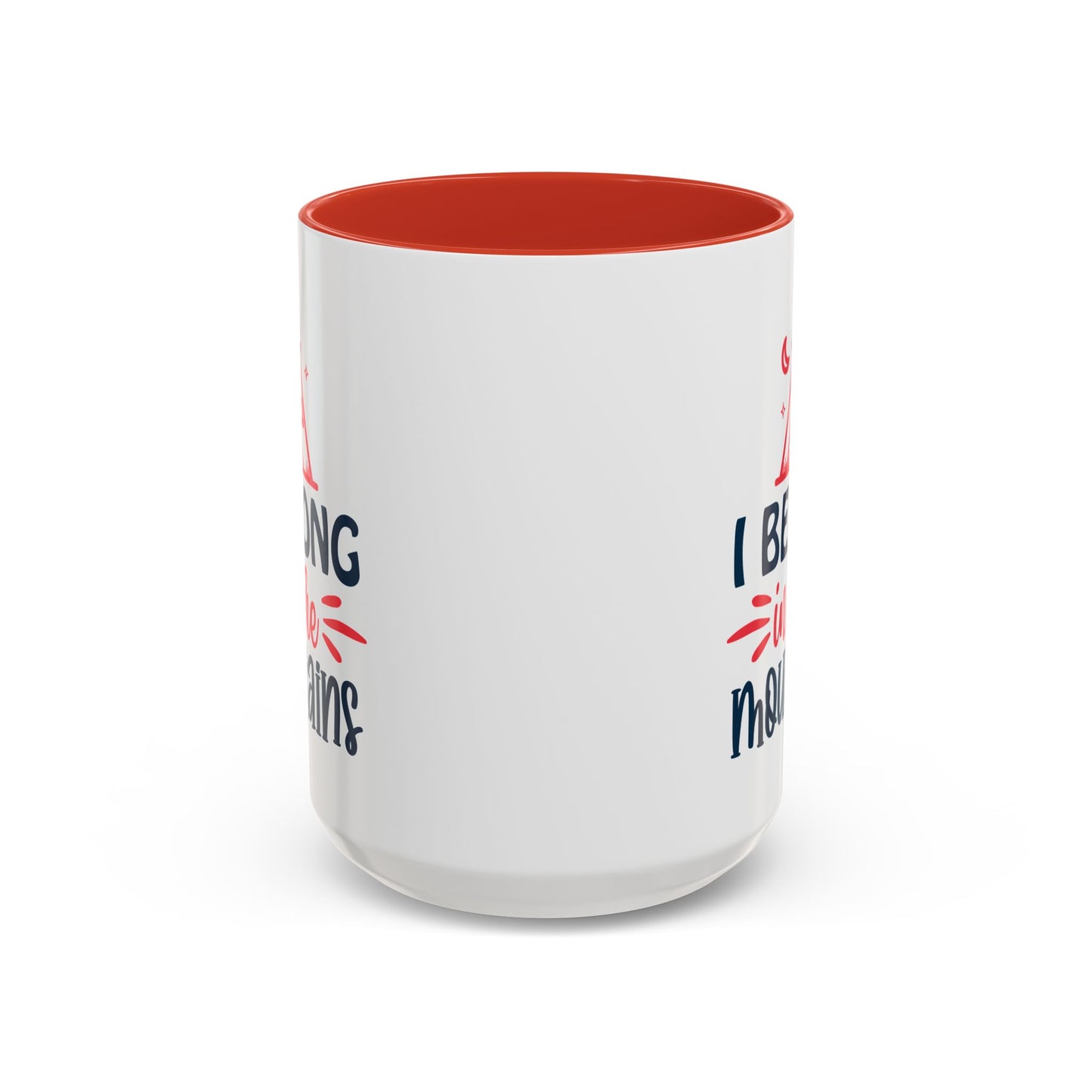 Adventure Mug - I Belong In The Mountains
