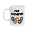 Humor Mug - Fat Olympics