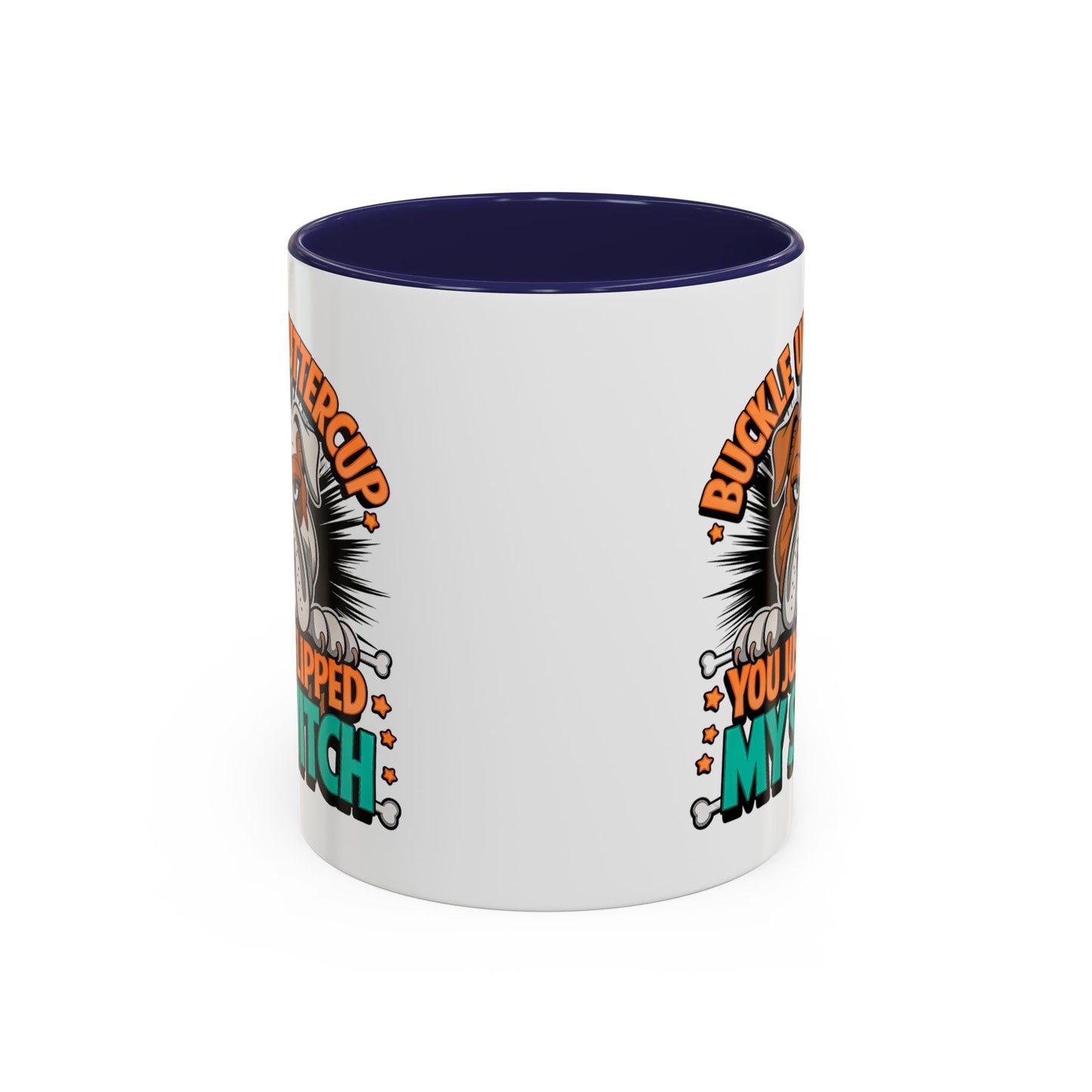 Humor Mug - Buckle Up Buttercup
