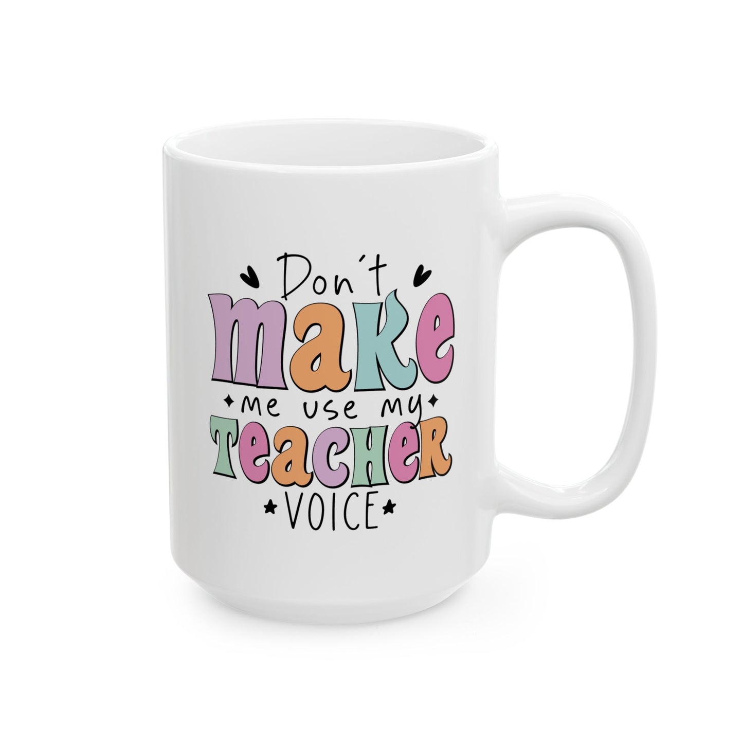 Humor Mug - Don't Make Me Use