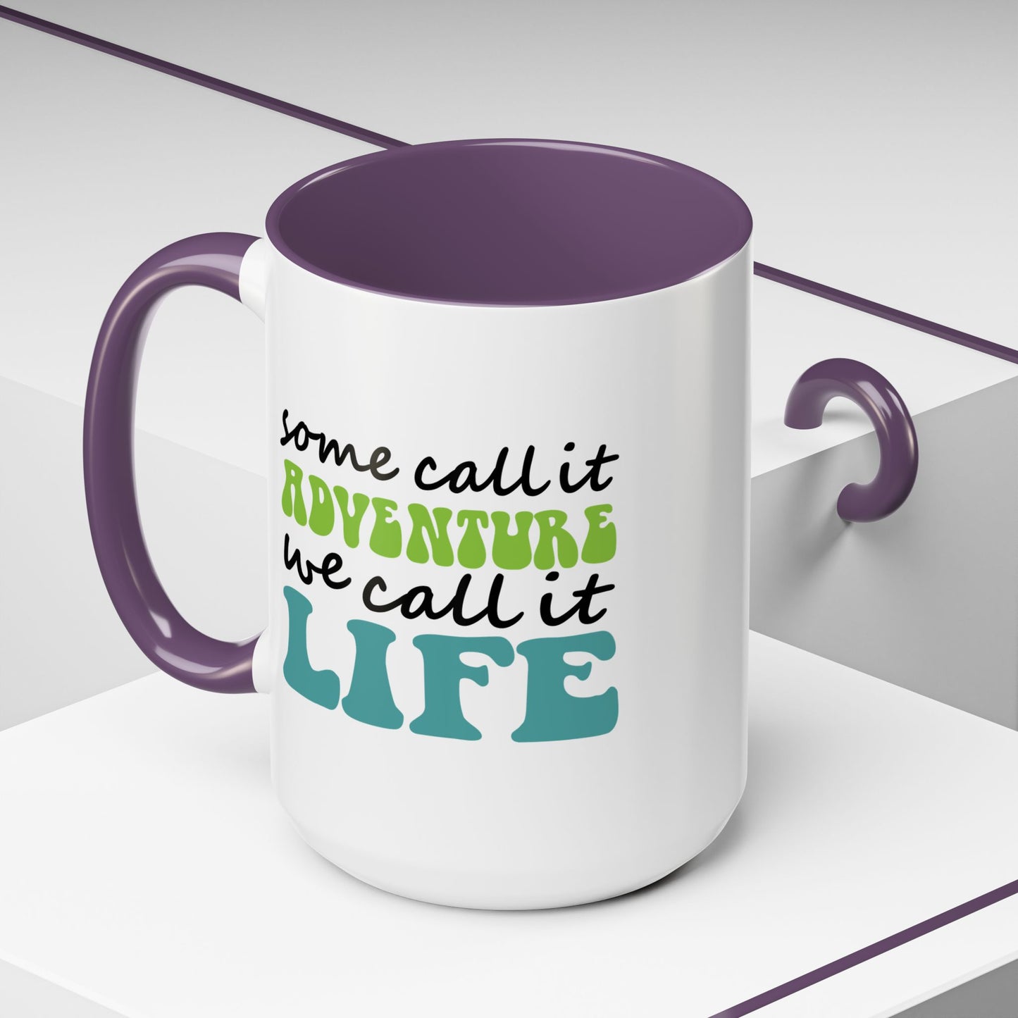 Adventure Mug - Some Call It Adventure