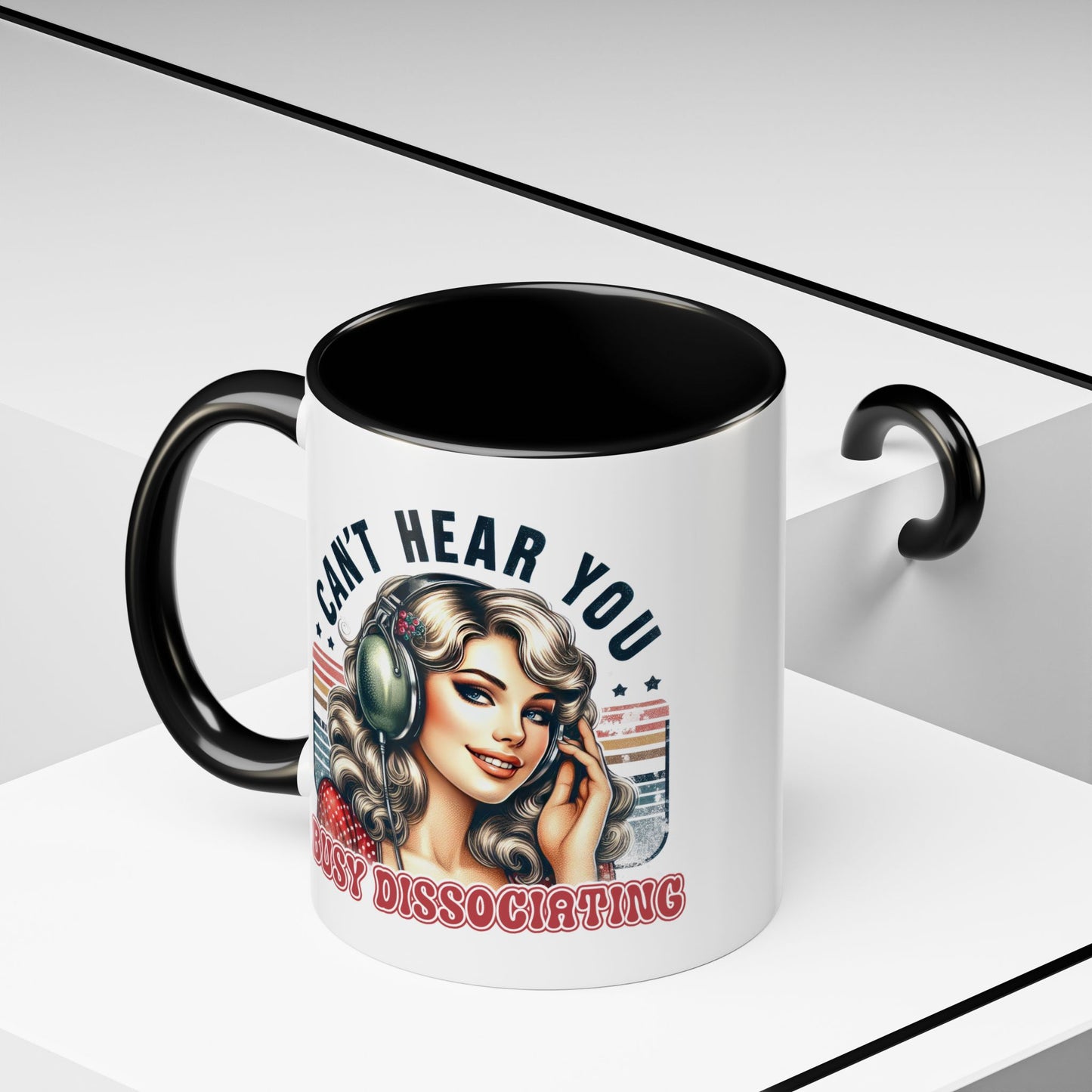 Humor Mug - Can't Hear You Busy Dissociating