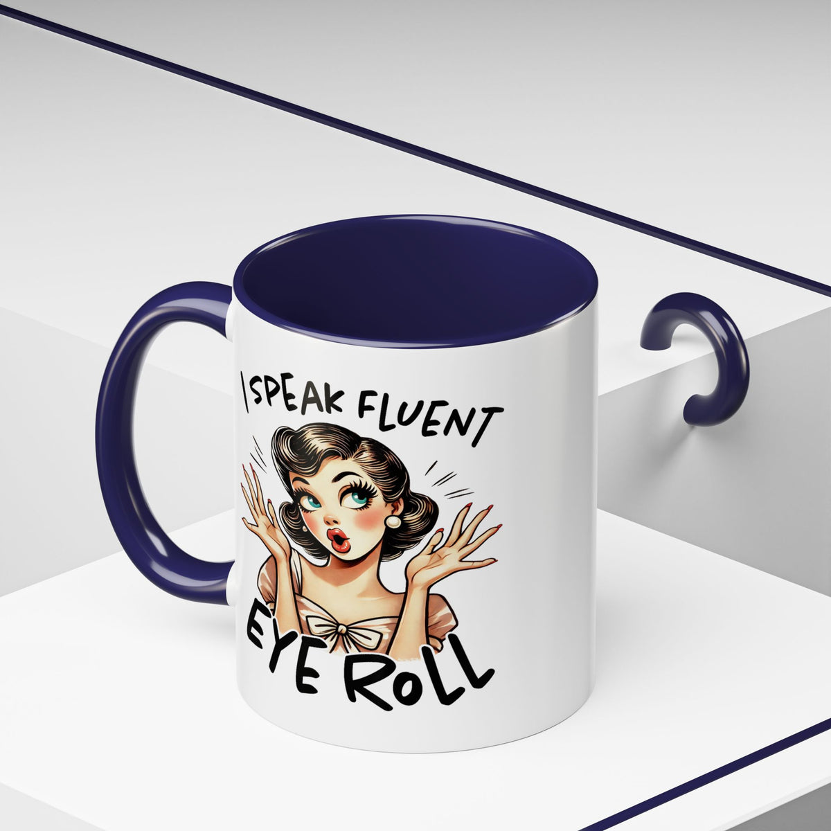 Humor Mug - I Speak Fluent Eye Roll