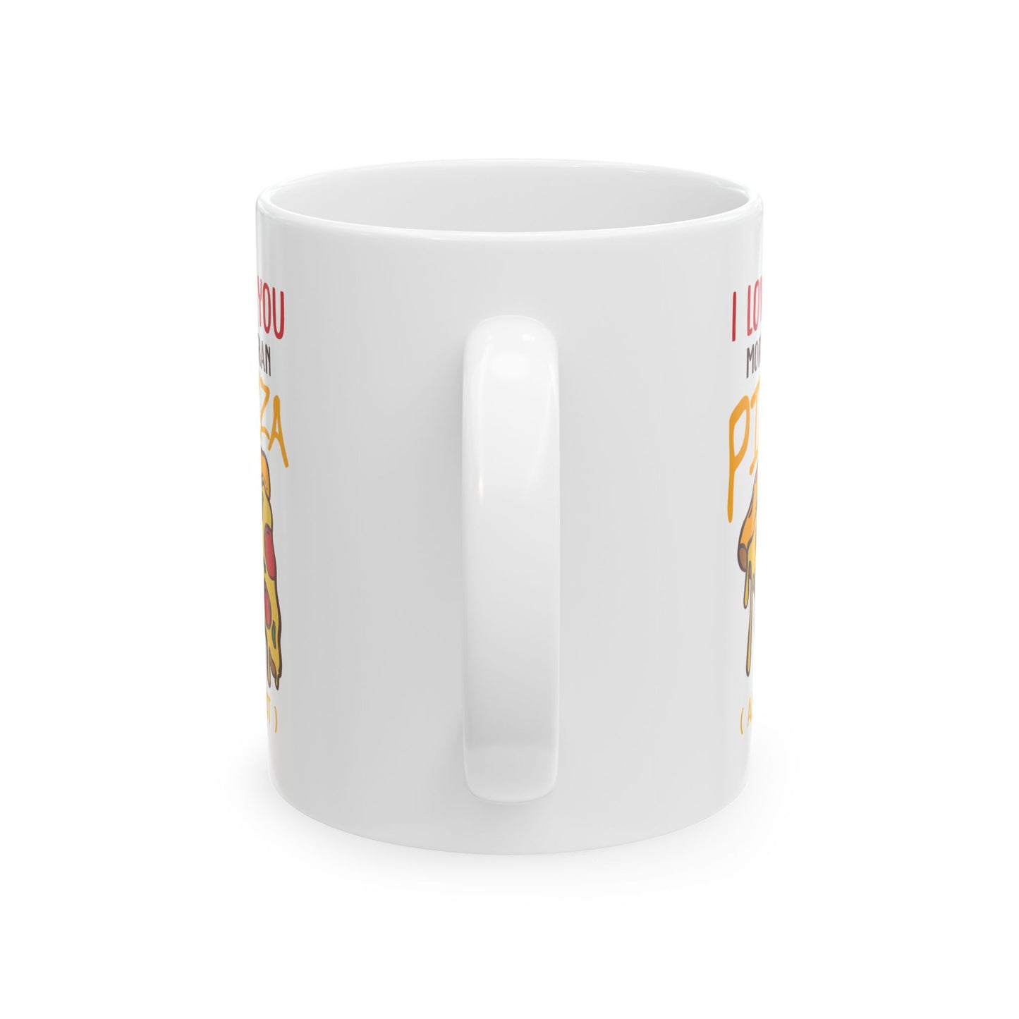 Annaversary Mug - I Love You More Than Pizza ( almost )